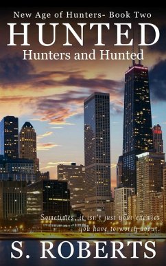 Hunted: Hunters and Hunted (New Age of Hunters, #2) (eBook, ePUB) - Roberts, Steve C.
