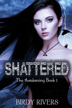 Shattered: The Awakening (eBook, ePUB) - Rivers, Birdy
