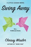 Swing Away (Little League, #1) (eBook, ePUB)