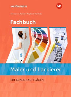 Fachbuch Maler/-innen und Lackierer/-innen. Schulbuch - Beermann, Werner;Müglich, Till;Apholz, Talke