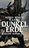 Dunkelerde: Fantasy Roman (eBook, ePUB) Dunkelerde: Fantasy Roman (eBook, ePUB)