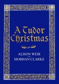 A Tudor Christmas (eBook, ePUB)