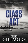 Class Act (A Bill Murdoch Mystery, #2) (eBook, ePUB)