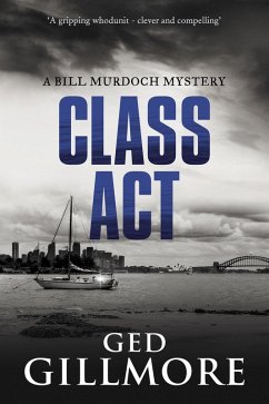 Class Act (A Bill Murdoch Mystery, #2) (eBook, ePUB) - Gillmore, Ged