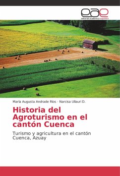 Historia del Agroturismo en el cantón Cuenca - Andrade Ríos, María Augusta;Ullauri D., Narcisa