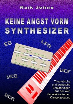 Keine Angst vorm Synthesizer - Johne, Raik