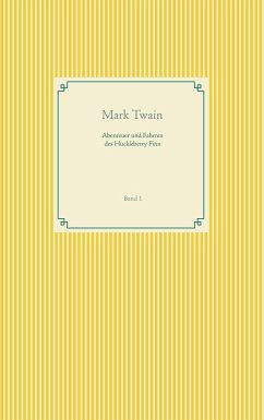Abenteuer und Fahrten des Huckleberry Finn - Twain, Mark