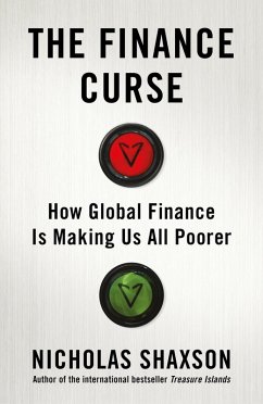 The Finance Curse (eBook, ePUB) - Shaxson, Nicholas