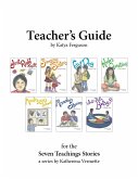 Teacher's Guide for The Seven Teachings Stories (eBook, PDF) Teacher's Guide for The Seven Teachings Stories (eBook, PDF)
