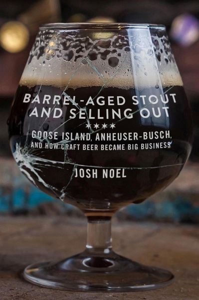 Barrel-Aged Stout and Selling Out (eBook, ePUB) Barrel-Aged Stout and Selling Out (eBook, ePUB)
