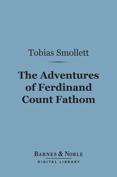 The Adventures of Ferdinand Count Fathom (Barnes & Noble Digital Library) (eBook, ePUB) - Smollett, Tobias