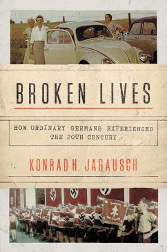 Broken Lives (eBook, ePUB) - Jarausch, Konrad H.