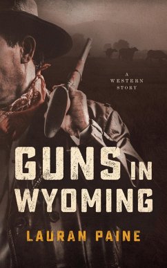 Guns in Wyoming (eBook, ePUB) - Paine, Lauran