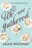 We Are Gathered (eBook, ePUB)