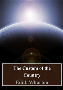 The Custom of the Country (eBook, PDF) - Wharton, Edith