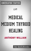 Medical Medium Thyroid Healing: by Anthony William   Conversation Starters (eBook, ePUB)