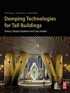 Damping Technologies for Tall Buildings (eBook, ePUB) - Lago, Alberto; Trabucco, Dario; Wood, Antony