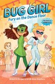 Bug Girl: Fury on the Dance Floor (eBook, ePUB)