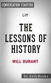 The Lessons of History: by Will Durant   Conversation Starters (eBook, ePUB)