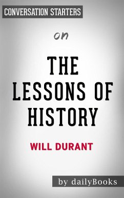 The Lessons of History: by Will Durant   Conversation Starters (eBook, ePUB) - dailyBooks