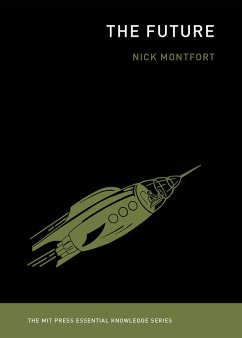 The Future (eBook, ePUB) - Montfort, Nick