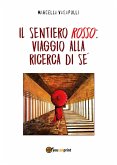 Il sentiero rosso: viaggio alla ricerca del sé (eBook, PDF)