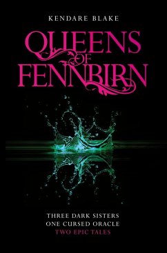 Queens of Fennbirn (eBook, ePUB) - Blake, Kendare