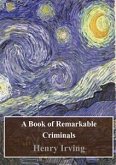 A Book of Remarkable Criminals (eBook, PDF)