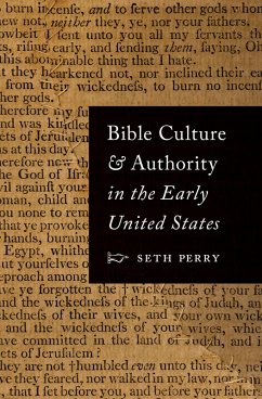 Bible Culture and Authority in the Early United States (eBook, ePUB) - Perry, Seth