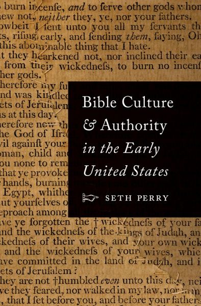 Bible Culture and Authority in the Early United States (eBook, ePUB) Bible Culture and Authority in the Early United States (eBook, ePUB)