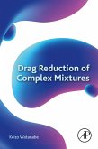 Drag Reduction of Complex Mixtures (eBook, ePUB)