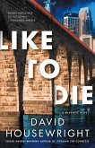 Like to Die (eBook, ePUB)
