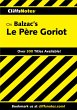 CliffsNotes on Balzac's Le Pere Goriot... - Bild 1