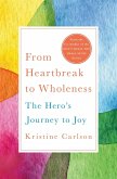 From Heartbreak to Wholeness (eBook, ePUB)