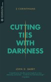 Cutting Ties with Darkness (eBook, ePUB)