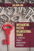 Implementing Positive Organizational Change (eBook, ePUB)