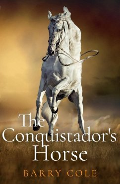Conquistador's Horse (eBook, ePUB) - Cole, Barry
