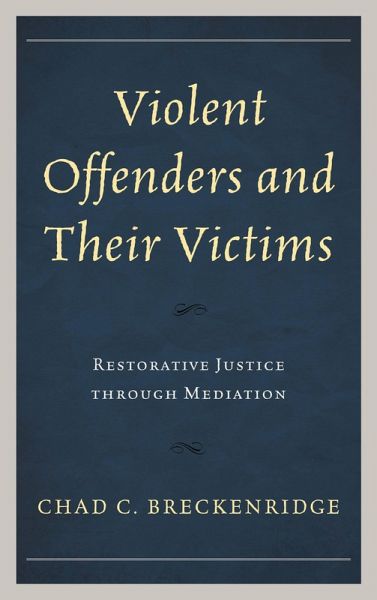 Violent Offenders and Their Victims (eBook, ePUB) Violent Offenders and Their Victims (eBook, ePUB)