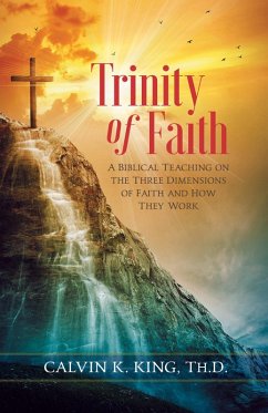 Trinity of Faith (eBook, ePUB) - King, Calvin