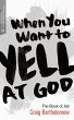 When You Want to Yell at God (eBook,... - Bild 1