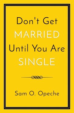 Don't Get Married Until You Are Single (eBook, ePUB) Cover Don't Get Married Until You Are Single (eBook, ePUB)