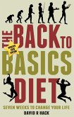 Back to Basics Diet (2018 Edition) (eBook, ePUB)