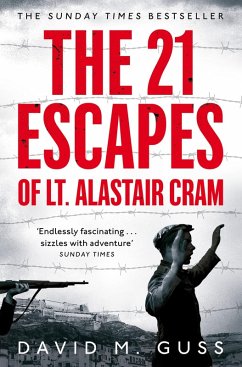 The 21 Escapes of Lt Alastair Cram (eBook, ePUB) - Guss, David M.