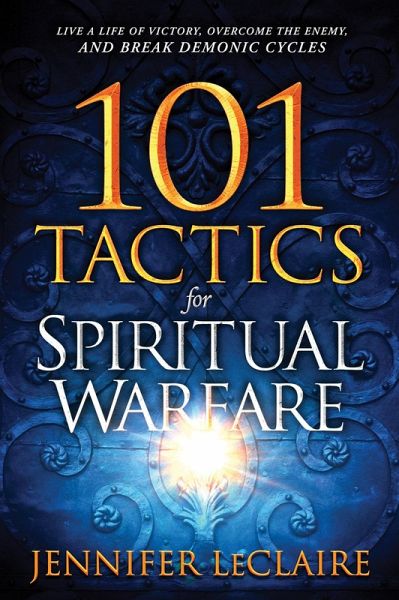 101 Tactics for Spiritual Warfare (eBook, ePUB)