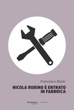 Nicola Rubino è entrato in fabbrica Cover Nicola Rubino è entrato in fabbrica