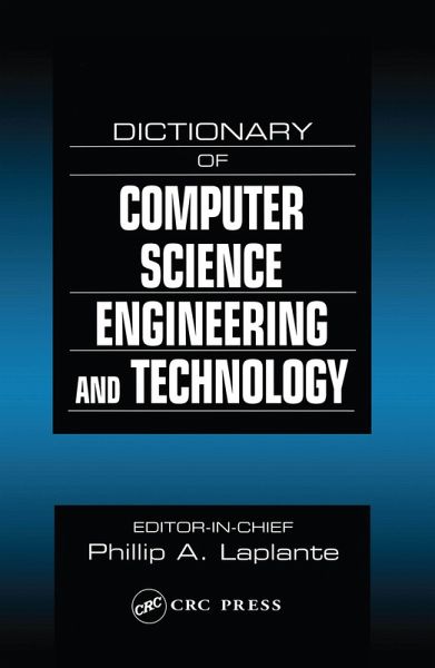Dictionary of Computer Science, Engineering and Technology (eBook, PDF) Dictionary of Computer Science, Engineering and Technology (eBook, PDF)