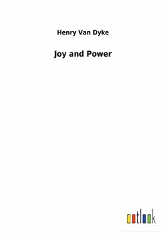 Joy and Power - Van Dyke, Henry