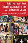 Collaborative Cross-Cultural Research Methodologies in Early Care and Education Contexts (eBook, ePUB)