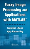 Fuzzy Image Processing and Applications with MATLAB (eBook, ePUB)