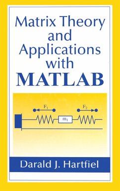 Matrix Theory and Applications with MATLAB (eBook, ePUB) - Hartfiel, Darald J.